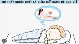 Nằm mơ thấy người chết đánh con gì
