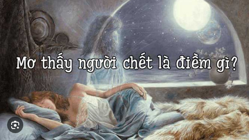 Nằm Mơ Thấy Người Đã Mất Đánh Số Gì? Giải Mã Chi Tiết 3 Ý nghĩa chung giấc mơ thấy người đã mất